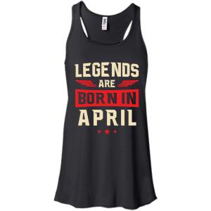 Legends Are Born in April Shirt, Hoodie, Tank - TeesGrab