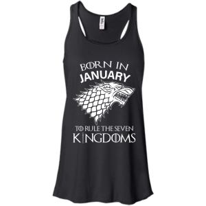Born In January to Rule The Seven Kingdoms shirt, hoodie, tank - TeesGrab