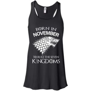 Born In November to Rule The Seven Kingdoms shirt, hoodie, tank - TeesGrab