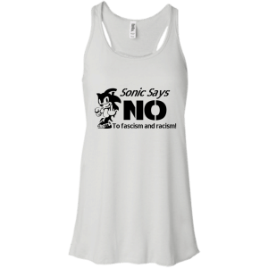 Sonic Says NO to Fascism and Racism T-Shirt, Hoodie, Tank - TeesGrab