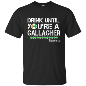 Patrick day Drink until you are a Gallagher T-Shirt, Hoodie, Tank - TeesGrab