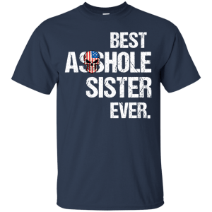Best Asshole Sister Ever T-Shirts, Hoodies, Tank - TeesGrab
