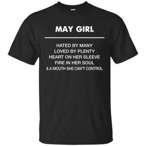 May Girl hated by many loved by plenty Shirt, Tank top - TeesGrab