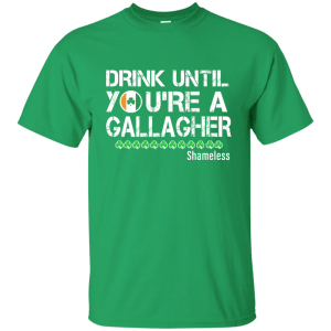 Patrick day Drink until you are a Gallagher T-Shirt, Hoodie, Tank - TeesGrab