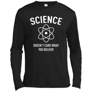 Science Doesn't Care What You Believe T-Shirt, Hoodie, Tank - TeesGrab