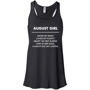 August Girl hated by many loved by plenty Shirt, Tank top - TeesGrab