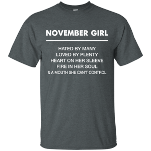November Girl hated by many loved by plenty Shirt, Tank top - TeesGrab