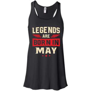 Legends Are Born in May Shirt, Hoodie, Tank - TeesGrab