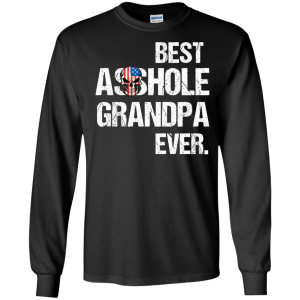 Best Asshole Grandpa Ever T-Shirts, Hoodies, Tank - TeesGrab