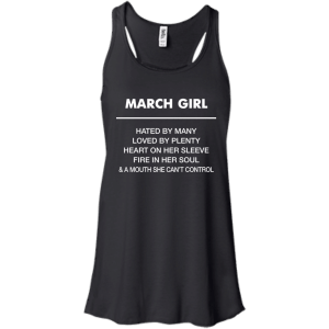 March Girl hated by many loved by plenty Shirt, Tank top - TeesGrab