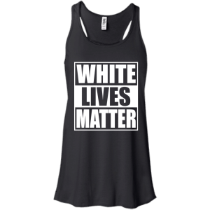 White Lives Matter T-Shirt, Hoodie, Sweater - TeesGrab