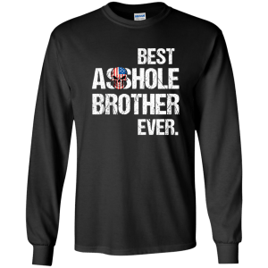 Best Asshole Brother Ever T-Shirts, Hoodies, Tank - TeesGrab