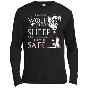 Leave one Wolf alive, and the Sheep are never safe Shirt, Hoodie - TeesGrab