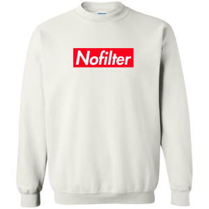 No Filter Shirt, Tank, Long Sleeve - TeesGrab