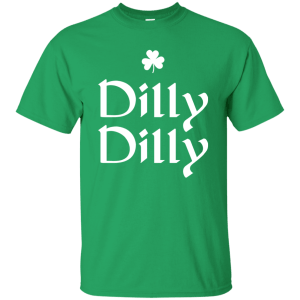 Irish Dilly Dilly Shamrock St. Patrick's Day T-shirt - TeesGrab