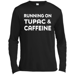 Running on Tupac & Caffeine Shirt, Hoodie, Tank - TeesGrab