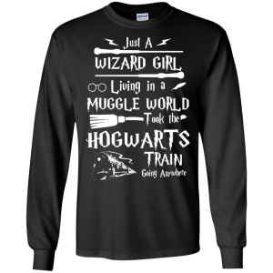 Just A Wizard Girl Living in a Muggle World Shirt, Hoodie, Sweater - TeesGrab