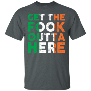 Conor McGregor Get The Fook Outta Here T-Shirt, Hoodie - TeesGrab