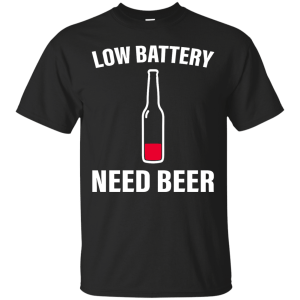 Low Battery Need Beer Shirt, Hoodie, Tank - TeesGrab