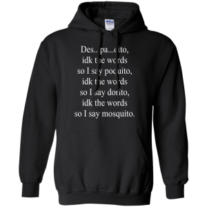 Despacito Lyric I Don't Know The Words T-Shirt, Hoodie, Tank - TeesGrab