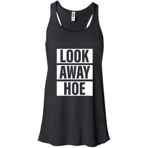 Look Away Hoe T-Shirt, Hoodie, Tank - TeesGrab