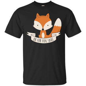 Oh For Fox Sake Funny T-Shirt, Hoodie, Tank - TeesGrab