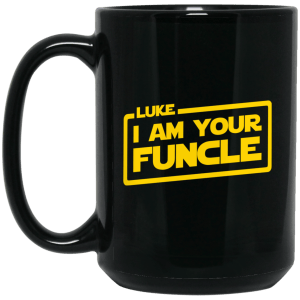 Luke i am your funcle funny mugs - teesgrab