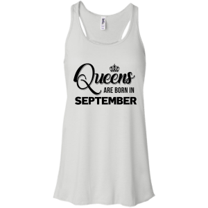 Queens are born in September Shirt, Tank Top, Racerback Tank Top - TeesGrab