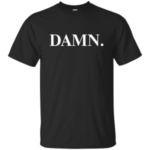 Damn. Kendrick Lamar Shirt, Sweater, Tank - TeesGrab