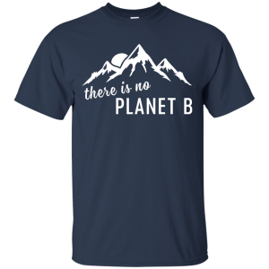 Science March There is no Planet B Shirt, Hoodie, Tank - TeesGrab