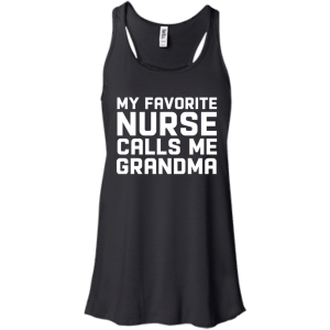 Funny My Favorite Nurse Calls Me Grandma Shirt, Long Sleeve - TeesGrab