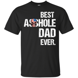 Best Asshole Dad Ever T-Shirts, Hoodies, Tank - TeesGrab