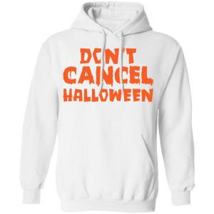 Don’t cancel Halloween shirt Halloween costume