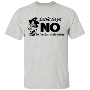 Sonic Says NO to Fascism and Racism T-Shirt, Hoodie, Tank - TeesGrab
