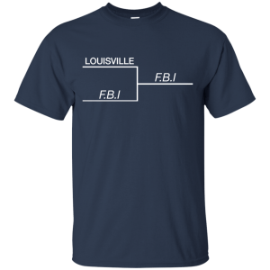 Louisville vs F.B.I Shirt, Sweatshirt Louisville vs FBI - TeesGrab