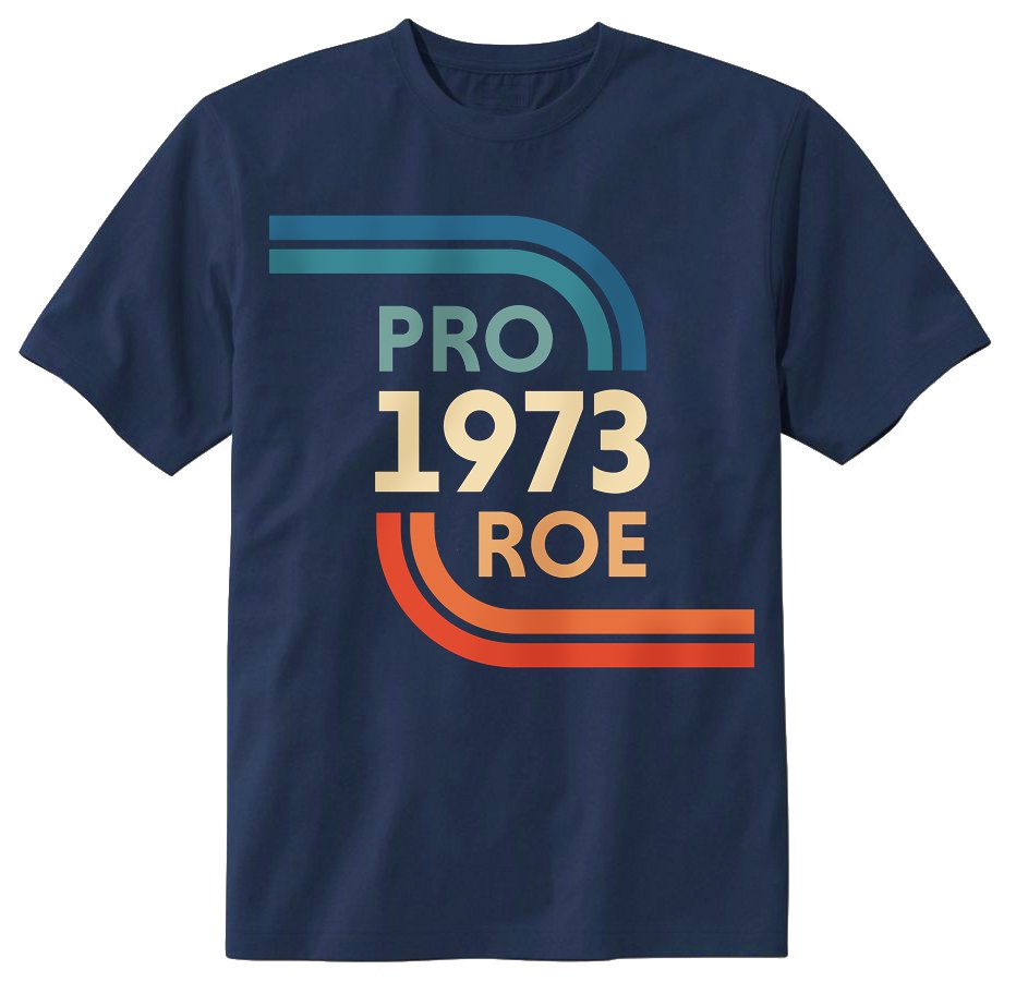 Pro roe 1973 t-shirt – 1973 shirt